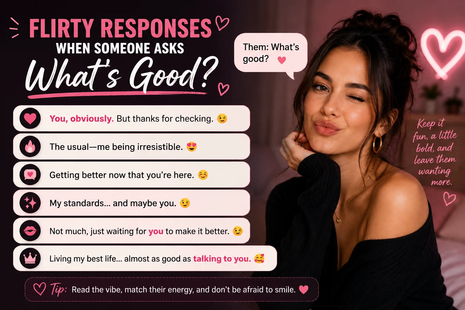 Flirty Responses When Someone Asks Whats Good