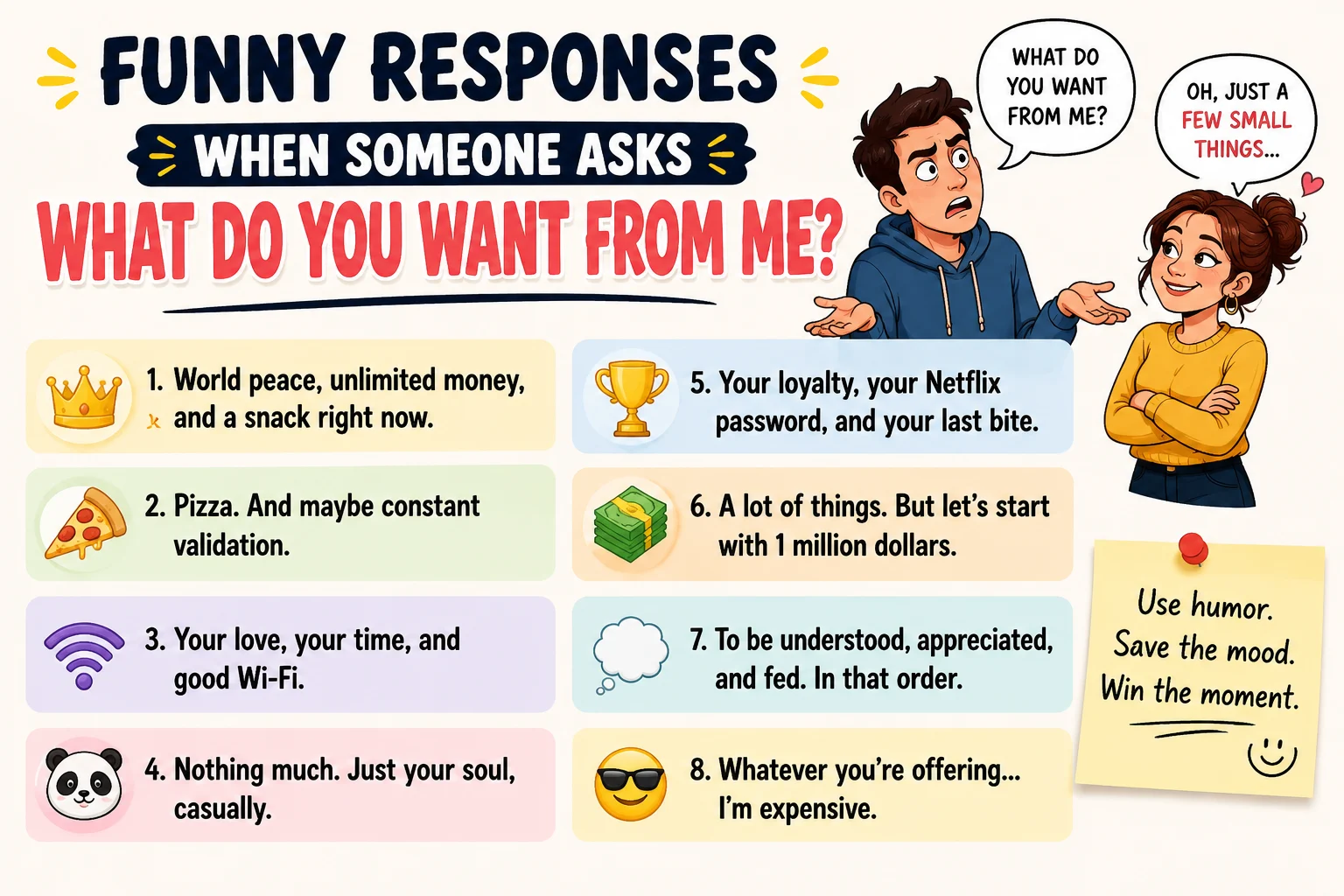 Funny Responses When Someone Asks What Do You Want From Me